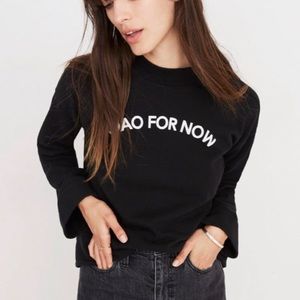 Madewell Ciao for Now Sweatshirt